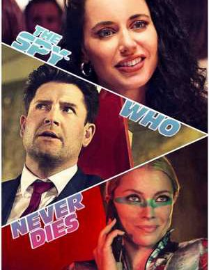 دانلود فیلم جاسوسی که هرگز نمی میرد The Spy Who Never Dies