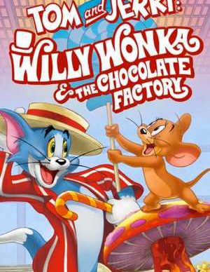 دانلود انیمیشن تام و جری کارخانه شکلات سازی Tom and Jerry: Willy Wonka and the Chocolate Factory