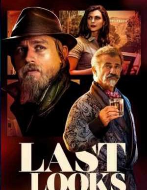 دانلود فیلم آخرین نگاه‌ ها Last Looks