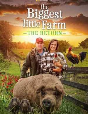 دانلود فیلم بزرگترین مزرعه کوچک:بازگشت The Biggest Little Farm: The Return